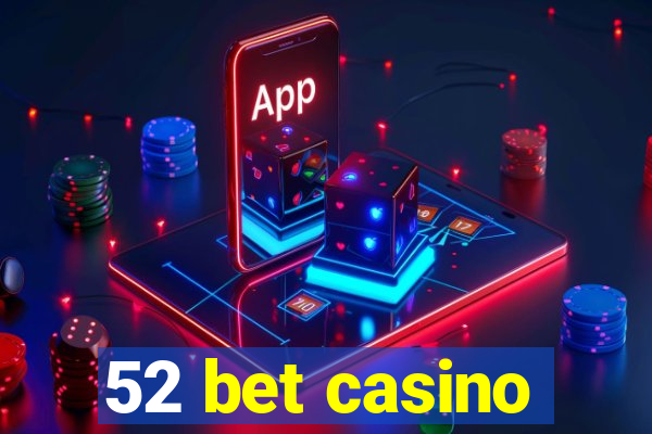 52 bet casino